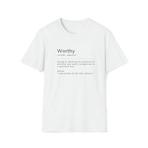 Worthy Unisex Softstyle T-Shirt